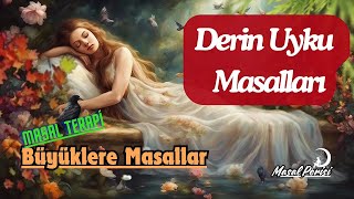 DERİN UYKU MASALLARIBüyüklere MasallarMasal DinleSesli Kitap MasallarMasalHikayeMasal Perisi [upl. by Ettenhoj]