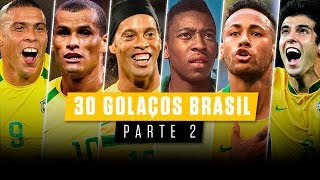 30 GOLAÇOS INCRÍVEIS • SELEÇÃO BRASILEIRA Sem Copa do Mundo [upl. by Arhaz]