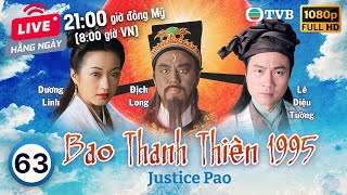 Phim TVB Bao Thanh Thiên Justice Pao 6380  Địch Long Huỳnh Nhật Hoa Liêu Khải Trí  1995 [upl. by Anewor556]