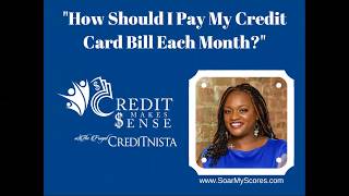 How Should I Pay My Credit Card Bill Each Month [upl. by Gnex947]