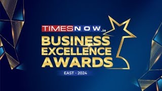 Times Nowin Business Excellence Awards  East 2024 [upl. by Hennie]