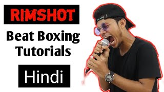 Rimshot Tutorial in Hindi  Beat Boxing Tutorials for Beginners [upl. by Ilarin]