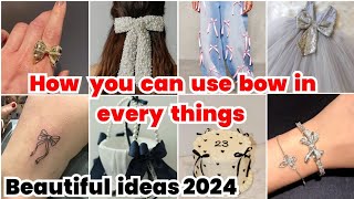 New Bow Ideas Use In Every Thing Trending And Latest Ideas 2024 [upl. by Cammy867]