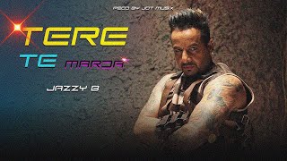 Tere Te Marda  Jazzy B X JoT Musix  Old Punjabi Song Remix 2024 [upl. by Cavit954]