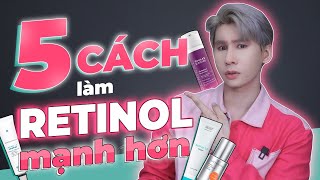 5 CÁCH LÀM RETINOL của bạn MẠNH HƠN  CÁCH LAYER CÁC HOẠT CHẤT VỚI RETINOL ĐỂ X3 HIỆU QUẢ [upl. by Halyahs]