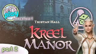 Lets play Kreel Manor  Adventure 1  Part 2 [upl. by Yemane]