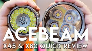 41500 Combined Lumens Acebeam X45 and X80 Quick Review [upl. by Brianne]