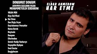 Eldar Ahmedow NEW ALBUM 2024 Dowamat Dowam [upl. by Alicul]