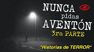 3ra parte NUNCA PIDAS AVENTÓN  Relatos REALES de TERROR en CARRETERAS [upl. by Rosetta]