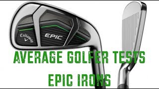 Callaway Epic Irons review by The Average Golfer [upl. by Atnoek]