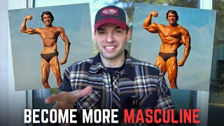 How To Become More Masculine In 12 Minutes [upl. by Redvers]