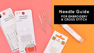 A Guide to Choosing Embroidery and Cross Stitch Needles [upl. by Annehsat]