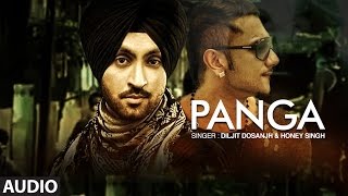 quotDiljit Dosanjhquot  Honey Singh  Panga Full Audio Song  The Next Level  New Punjabi Songs [upl. by Amehr]