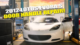 2012 Lotus Evora S  Door Handle Repair [upl. by Gerson]