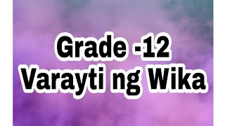 FILIPINO SA PILING LARANGAN GRADE 12 VARAYTI NG WIKA [upl. by Ayin]