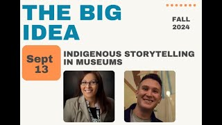 Big Idea Indigenous Storytelling in Museums [upl. by Braunstein536]