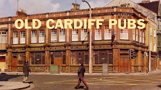 Remembering the Old Cardiff Pubs [upl. by Salakcin]