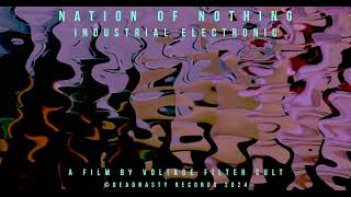 Nation Of Nothing  Industrial Electronic amp Klang industrialnoiseindustrialmusicindustrialtechno [upl. by Legnaleugim151]