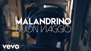 Malandrino  Buon Viaggio Official Video [upl. by Eentrok661]