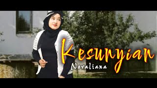 KESUNYIAN  EVIE TAMALA Dangdut Orgen Tunggal Cover by Novaliana [upl. by Soinski739]