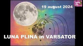 LUNA PLINA in Varsator  19 august 2024 [upl. by Baynebridge]