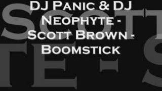 DJ Panic amp DJ Neophyte  Scott Brown  Boomstick [upl. by Ariew]