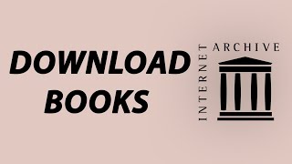 How To Download Books From Internet Archiveorg For Free [upl. by Arica]