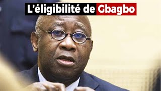 🇨🇮 Léligibilité du président Laurent GBAGBO [upl. by Aytida]