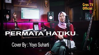 PERMATA HATIKU  cover by  Yoyo Suharti [upl. by Hotze]