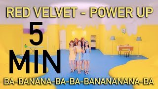 Red Velvet  Power Up quotBANANAquot for 5 minutes [upl. by Araec]