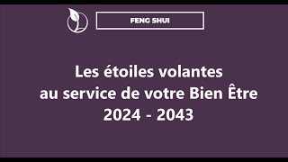 Feng Shui  les étoiles volantes 2024  2043 [upl. by Eiral]