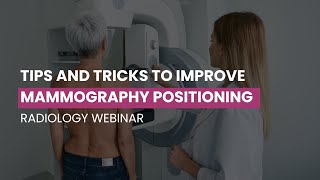 Tips and Tricks to Improve Mammography Positioning Webinar Replay [upl. by Elokin]