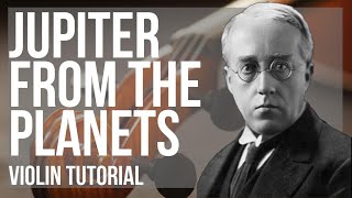 How to play Jupiter from The Planets Thaxted by Gustav Holst on Violin Tutorial [upl. by Berard]