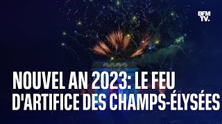 Le feu dartifice des ChampsÉlysées pour le Nouvel An 2023 [upl. by Yornoc15]