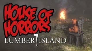 Lumber Island  House of Horrors [upl. by Lissy168]