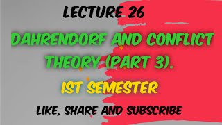 Dahrendorf and Conflict theory Part 3  Lecture 26 [upl. by Burrow]