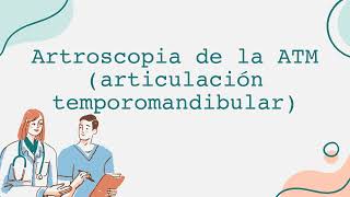 Artroscopia de la ATM articulación temporomandibular [upl. by Nocaj215]