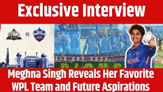 Meghna Singh Reveals Her Favorite WPL Team and Future Aspirations  Exclusive Interview [upl. by Euv325]