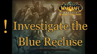 Investigate the Blue Recluse  WOW Classic Quest  SoD World of Warcraft Classic [upl. by Dyl247]