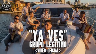 Grupo Legítimo  Ya ves  Video Oficial [upl. by Clintock]