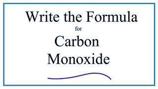 How to Write the Formula for Carbon Monoxide [upl. by Aldon31]