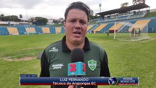 TÉCNICO DO ARAPONGAS LUIZ FERNANDO FALA APÓS CLASSIFICAÇÃO PARA AS SEMIFINAIS DA TERCEIRONA [upl. by Nellda]