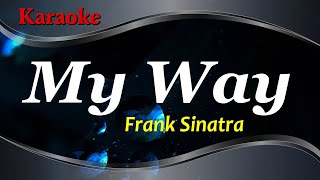 MY WAY  FRANK SINATRA  KARAOKE [upl. by Waxler619]