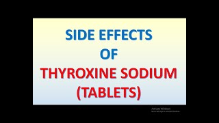 Thyroxine sodium  Side effects  side effects of Thyroxine sodium [upl. by Tremml]