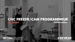 Vacature CNC Frezer CAM Programmeur bij Ceratec in Geldermalsen [upl. by Adnawuj]