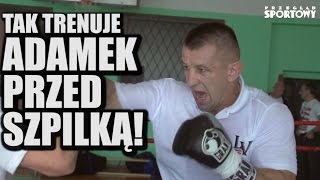 Tak trenuje Adamek przed walką ze Szpilką  walka Adamek  Szpilka [upl. by Ytsanyd]