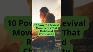 10 Powerful Revival Movements That Redefined Christianity [upl. by Miriam]