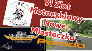 VI ZLOT MOTOCYKLOWY S3 NOWE MIASTECZKO 31082024R PARADA [upl. by Nosliw]