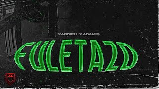 XABDIELL  FULETAZO ❌ ADAMIS VISUAL [upl. by Colleen618]