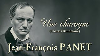 UNE CHAROGNE C Baudelaire par JeanFrançois Panet [upl. by Jolenta676]